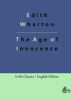 The Age of Innocence - Wharton, Edith