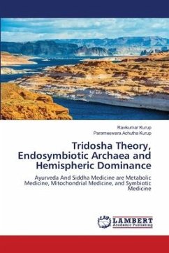 Tridosha Theory, Endosymbiotic Archaea and Hemispheric Dominance - Kurup, Ravikumar;Achutha Kurup, Parameswara