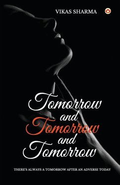 Tomorrow and Tomorrow and Tomorrow - Vikas, Sharma