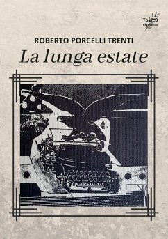 LA LUNGA ESTATE - Porcelli Trenti, Roberto