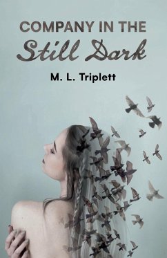 Company in the Still Dark - Triplett, M. L.