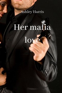 her mafia love - Harris, Ashley