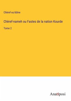 Chèref-nameh ou Fastes de la nation Kourde - Chèref-ou'ddine