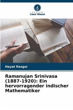 Ramanujan Srinivasa (1887-1920): Ein hervorragender indischer Mathematiker - Rezgui, Hayat