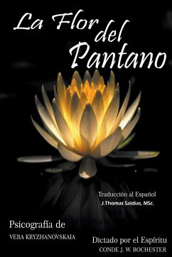 La Flor del Pantano - Rochester, Conde J. W.; Kryzhanovskaia, Vera; Saldias, J. Thomas MSc.