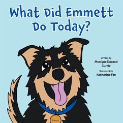 What Did Emmett Do Today? - Currie, Monique Durand