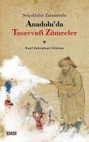 Selcuklular Zamaninda Anadoluda Tasavvufi Zümreler - Kahraman Ürkmez, Rauf