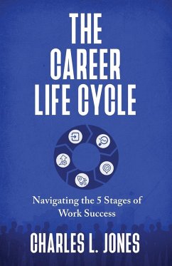 The Career Life Cycle - Jones, Charles L.