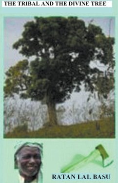 The Tribal and the Divine Tree - Basu, Ratan Lal