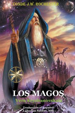 Los Magos - Rochester, Conde J. W.; Kryzhanovskaia, Vera; Saldias, J. Thomas MSc.