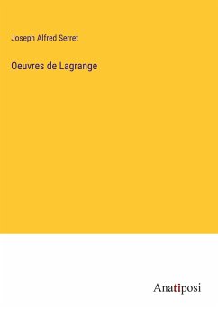 Oeuvres de Lagrange - Serret, Joseph Alfred