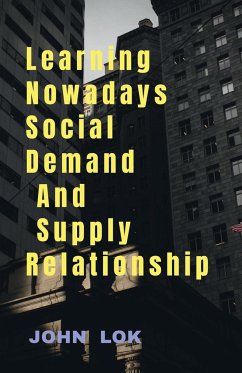 Learning Nowadays Social Demand And Supply Relationship - Lok, John