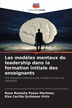 Les modèles mentaux du leadership dans la formation initiale des enseignants - Posso Martínez, Rosa Romelia;Quiñónez Ortiz, Elsa Cecilia