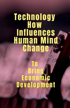 Technology How Influences Human Mind Change - Lok, John