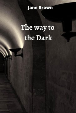 The way to the Dark - Brown, Jane