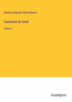 Causeries du lundi - Sainte-Beuve, Charles Augustin