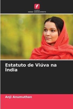 Estatuto de Viúva na Índia - Anumuthan, Anji