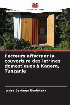 Facteurs affectant la couverture des latrines domestiques à Kagera, Tanzanie - Bashweka, James Barongo