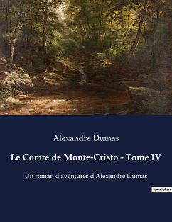 Le Comte de Monte-Cristo - Tome IV - Dumas, Alexandre