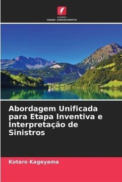 Abordagem Unificada para Etapa Inventiva e Interpretação de Sinistros - Kageyama, Kotaro