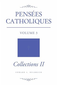 Pensées Catholiques - Helmrich, Edward L.