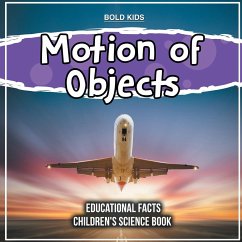 Motion of Objects Educational Facts Children's Science Book - Brown, William