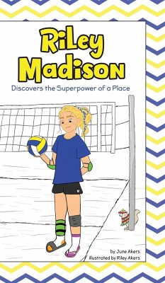 Riley Madison Discovers the Superpower of a Place - Akers, June