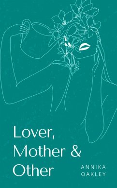 Lover, Mother & Other - Oakley, Annika