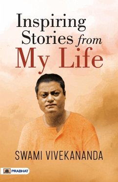 Inspiring Stories From My Life - Vivekanand, Swami