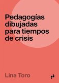 Pedagogias dibujadas para tiempos de crisis Pedagogias dibujadas para tiempos de crisis