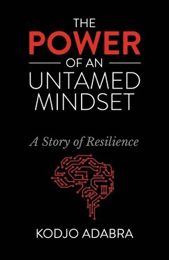 THE POWER OF AN UNTAMED MINDSET - Adabra, Kodjo