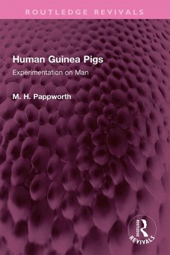 Human Guinea Pigs (eBook, PDF) - Pappworth, M H