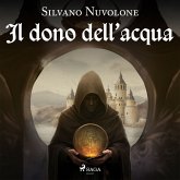 Il dono dell'acqua - Il mistero dell'abbazia di Lucedio (MP3-Download) Il dono dell'acqua - Il mistero dell'abbazia di Lucedio (MP3-Download)