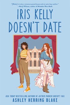 Iris Kelly Doesn't Date (eBook, ePUB) - Herring Blake, Ashley