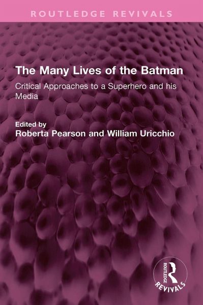 The Many Lives of the Batman (eBook, PDF) The Many Lives of the Batman (eBook, PDF)