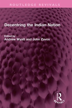 Cover Decentring the Indian Nation (eBook, ePUB)
