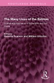 The Many Lives of the Batman (eBook, ePUB) The Many Lives of the Batman (eBook, ePUB)