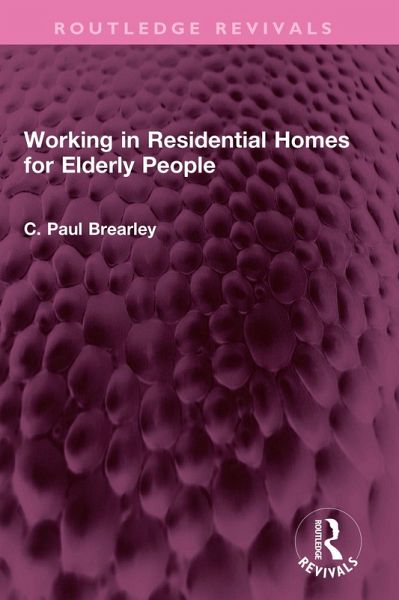 Working in Residential Homes for Elderly People (eBook, ePUB)