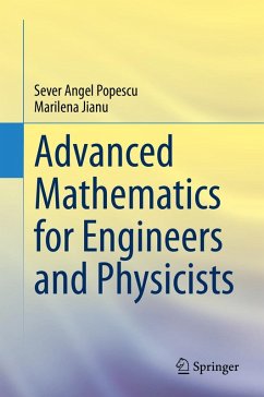 Advanced Mathematics for Engineers and Physicists (eBook, PDF) - Popescu, Sever Angel; Jianu, Marilena
