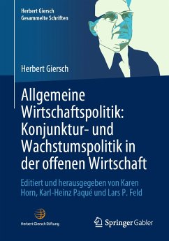 Allgemeine Wirtschaftspolitik: Konjunktur- und Wachstumspolitik in der offenen Wirtschaft (eBook, PDF) - Giersch, Herbert