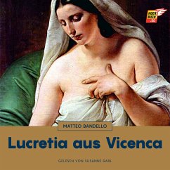 Lucretia aus Vicenca (MP3-Download) - Bandello, Matteo