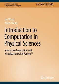 Introduction to Computation in Physical Sciences (eBook, PDF) - Wang, Jay; Wang, Adam