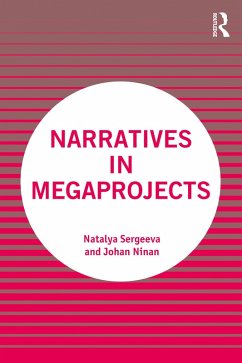 Narratives in Megaprojects (eBook, PDF) - Sergeeva, Natalya; Ninan, Johan