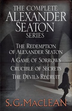 Cover S. G. MacLean: Alexander Seaton Books 1 to 4 (eBook, ePUB)