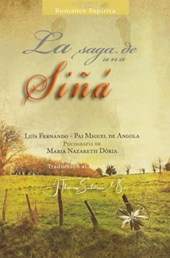 La Saga de una Siñá (eBook, ePUB) - Dória, Maria Nazareth; de Angola, Por el Espíritu Luis Fernando - Pai Miguel; MSc., J. Thomas Saldias