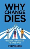 Why Change Dies (eBook, ePUB)