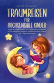 Traumreisen für hochsensible Kinder (eBook, ePUB)