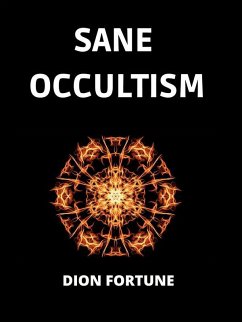 Sane Occultism (eBook, ePUB) - Fortune, Dion