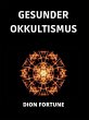 Gesunder Okkultismus (Übersetzt)... - Bild 1