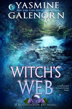 Witch's Web: A Paranormal Women's Fiction Novel (Moonshadow Bay, #8) (eBook, ePUB) - Galenorn, Yasmine